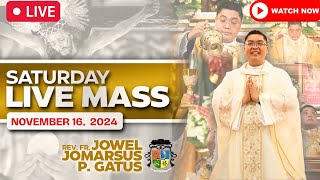 SATURDAY FILIPINO LIVE MASS TODAY II NOVEMBER 16 2024 II FR JOWEL JOMARSUS GATUS [upl. by Fahey62]