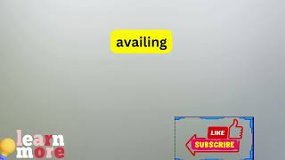 How to Pronounce availing [upl. by Serg]