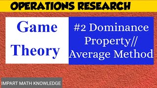 DOMINANCE PROPERTY AVERAGE METHOD MIXED STRATEGY OPERATIONS RESEARCH [upl. by Naelopan]