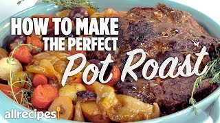 How to Make the Perfect Pot Roast  Allrecipes [upl. by Mark675]