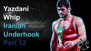 Yazdani Whip  Iranian Underhook  Part 12 [upl. by Adnalahs]