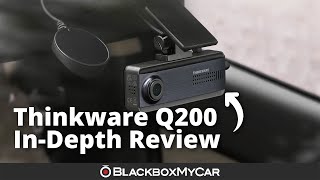 Thinkware Q200 2K QHD Dash Cam  InDepth Review  BlackboxMyCar [upl. by Lomasi231]