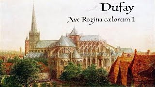 Dufay – Ave Regina cælorum I [upl. by Aznofla]