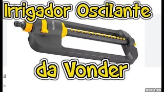 Irrigador Oscilante Vonder é bom Fizemos os Testes Aspersor oscilante 17 jatos da Vonder [upl. by Anne-Corinne]