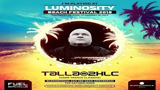 Talla 2XLC Live Classics Set  Luminosity Beach Festival 30062018 [upl. by Quarta]