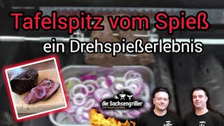 TAFELSPITZ vom SPIESS  Das Drehspießerlebnis vom Grill  Die Sachsengriller [upl. by Anitneuq]