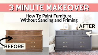 How to Paint Furniture Without Sanding and Priming  3 Minute Makeover [upl. by Iruam]