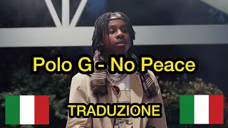 Polo G  No Peace  Traduzione italiana 🇮🇹 [upl. by Eedissac]