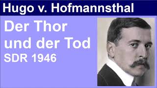 Der Thor und der Tod  Hugo von Hofmannsthal  Hörspiel SDR 1946 [upl. by Navlys]