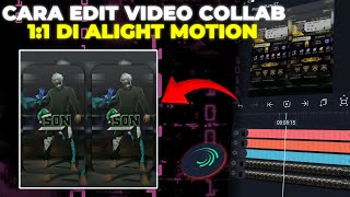 CARA BUAT VIDEO COLLAB UKURAN 11 PERSEGI 4 TUMPUL DI ALIGHT MOTION [upl. by Leroi354]