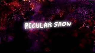 Regular Show Intro Bass Boosted [upl. by Beauvais]