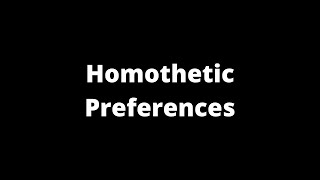 110 Homothetic Preferences [upl. by Kenric]