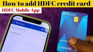 How to add hdfc credit card to hdfc mobile app  HDFC Tata Neucard Plus [upl. by Rbma]