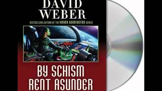 By Schism Rent Asunder by David WeberAudiobook Excerpt [upl. by Hanae207]