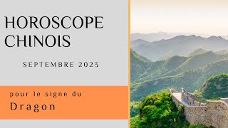 Dragon Votre Horoscope chinois pour Septembre 2023 est disponible 🌟 [upl. by Annoval]