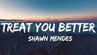 Shawn Mendes  Treat You Better Lyrics  Taylor Swift Miley CyrusMix Lyrics [upl. by Karia]