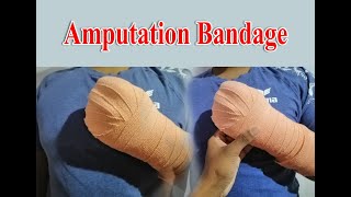 Amputation Bandage [upl. by Aubreir369]