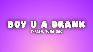 TPain  Buy U A Drank Lyrics ft Yung Joc [upl. by Youlton]