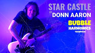 quotStar Castlequot guitar solo ft “Bubble Harmonics” by Donn Aaron [upl. by Partan]