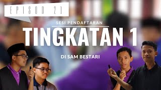 EPISOD 21 EDISI KHAS PENDAFTARAN TING 1 2024 SAM BESTARI [upl. by Cruce640]