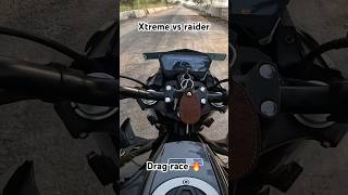 Xtreme 125R vs raider Drag Race🔥 xtreme125r viral shortsviral motovlog [upl. by Soren]