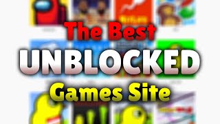 The Best UNBLOCKED Games Site [upl. by Tenaej783]