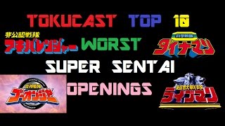 The Tokucast Top 10 Worst Super Sentai Openings [upl. by Lodie671]