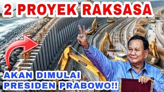 SEGERA DIMULAI‼️2 Proyek Raksasa Di Era Presiden Prabowo [upl. by Hausner687]