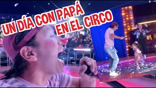 UN DIA CON PAPÁ EN EL CIRCO  FATIMA Y CAELI  LOS DESTRAMPADOS [upl. by Ribble]