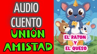 AUDIOCUENTO quotEL RATÓN Y EL QUESOquot  CUENTOS INFANTILES MX [upl. by Shepard]