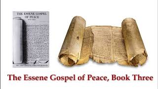 The Essene Gospel of Peace Book Three Part One [upl. by Ambrosane70]