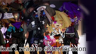 ✦Fnaf 1 react to the sister location✦ GC x FNAF FNAF books [upl. by Yelkreb]