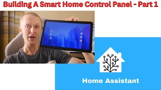 Building A Smart Home Control Panel  Part 1 [upl. by Mavra]