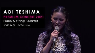 AOI TESHIMA PREMIUM CONCERT 2021Piano amp Strings Quartet〖for JLODlive〗in Japan [upl. by Bradan]