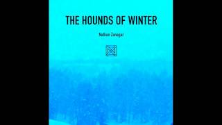 Nathan Zanagar  The Hounds of Winter [upl. by Ralip]