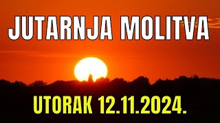 Časoslov JUTARNJA MOLITVA  UTORAK 12112024 [upl. by Eelamme579]