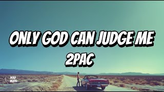 2Pac  Only God Can Judge Me Official Lyrics Video  HipHop Classic [upl. by Shelli]