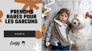 PRENOMS RARES POUR LES GARCONS short [upl. by Etak]