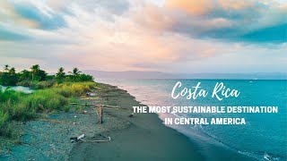 Costa Rica  The Most Sustainable Destination in Central America [upl. by Nepsa]