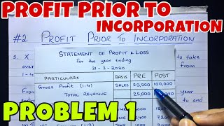 2 Profit Prior to Incorporation  Problem 1 By Saheb Academy [upl. by Yand458]