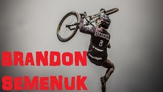 MTB Legends Brandon Semenuk [upl. by Janicki]