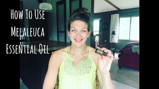 How To Use Melaleuca Essential Oil [upl. by Irec627]