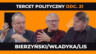 TERCET POLITYCZNY Tomasz Lis Wiesław Władyka Jakub Bierzyński  odc 22 [upl. by Manville608]