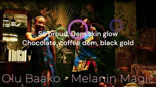 Olu Baako  Melanin Magic [upl. by Sill]