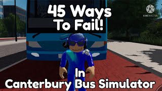 45 Ways to FAIL In Canterbury Bus Simulator  ROBLOX [upl. by Karole]