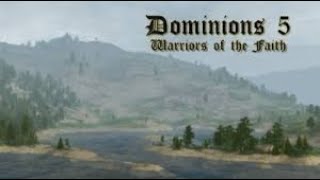 Dominions 5  Warriors of the Faith National Overview LA Phlegra [upl. by Aneerehs167]