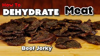 How To Dehydrate Meat Beef Jerky Easy Simple [upl. by Amato]