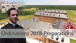 Ordinations 2018 SSPX Seminary and grounds preparation [upl. by Cathy]