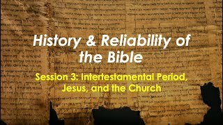 Class History amp Reliability of the Bible Session 3  The Intertestamental Period [upl. by Koziel869]