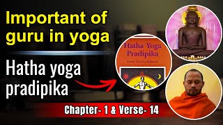 Important of guru in yoga  Hatha yoga pradipika Chapter 1 amp Verse  14 [upl. by Einohtna]